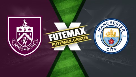 Assistir Burnley x Manchester City ao vivo HD 22/04/2026