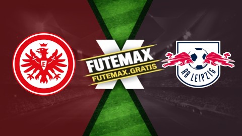 Assistir Eintracht Frankfurt x RB Leipzig ao vivo HD 18/04/2026
