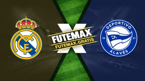 Assistir Real Madrid x Alavés ao vivo HD 21/04/2026