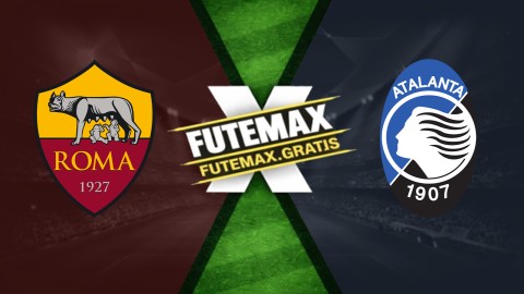 Assistir Roma x Atalanta ao vivo HD 18/04/2026