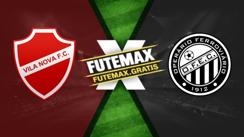 Assistir Vila Nova x Operário-PR ao vivo HD 18/04/2026