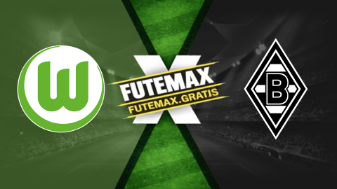Wolfsburg x Borussia Monchengladbach